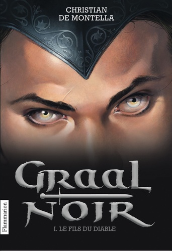 Graal Noir Tome 1 : Le fils du diable