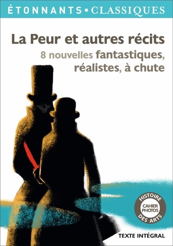 La peur et autres récits. 8 nouvelles fantastiques, réalistes, à chute