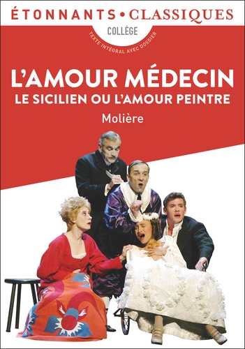 L'amour médecin. Le Sicilien ou l'Amour peintre