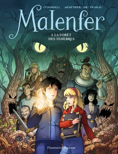 Malenfer Tome 1 : La forêt des ténèbres