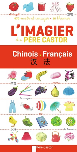 L'imagier du Père Castor. Edition bilingue français-chinois