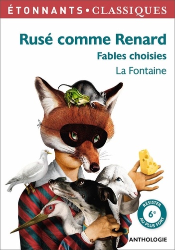 Rusé comme Renard. Fables choisies