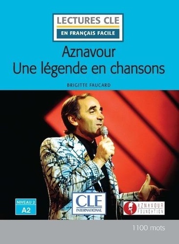 Aznavour. Une légende en chansons - Niveau 2 A2