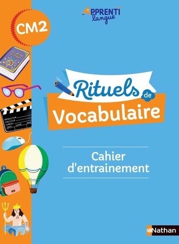 Rituels de vocabulaire CM2 Apprentilangue. Cahier d'entrainement, Edition 2021