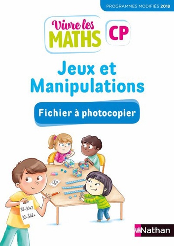 Vivre les maths CP Jeux et manipulations. Fichier à photocopier, Edition 2019