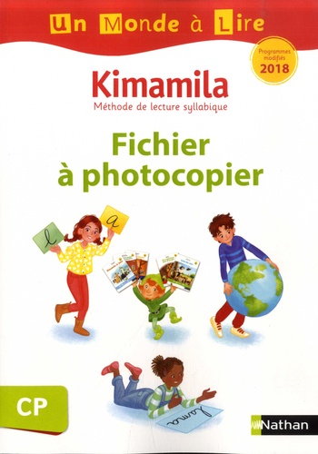 Français CP Kimamila Un monde à lire. Fichier à photocopier, Edition 2019