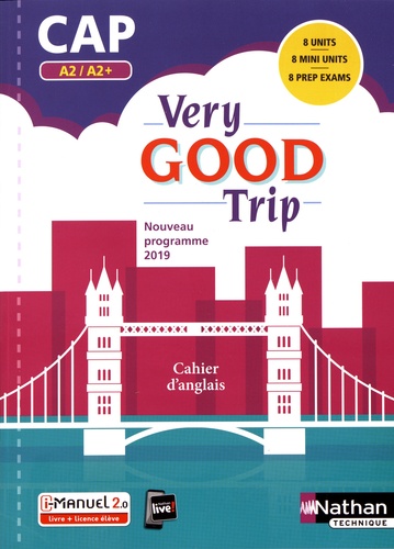 Cahier d'anglais CAP 2de Bac Pro A2/A2+ Very Good Trip. Edition 2019