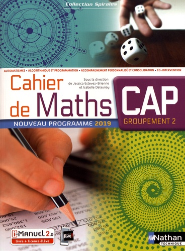 Cahier de maths CAP groupement 2 Spirales. Edition 2019