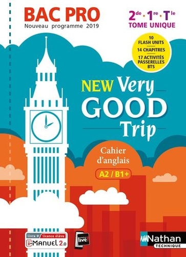 Cahier d'anglais 2de 1re Tle Bac pro A2/B1+ New Very Good Trip. Edition 2019