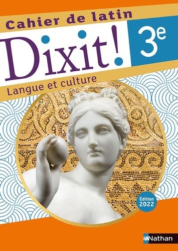 Cahier de latin Dixit ! Langue et culture 3e. Edition 2022