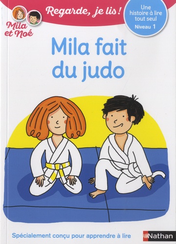 Mila et Noé : Mila fait du judo. Niveau 1