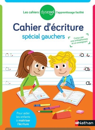 Cahier d'écriture spécial gauchers [ADAPTE AUX DYS