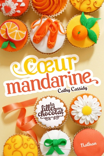 Les filles au chocolat Tome 3 : Coeur mandarine