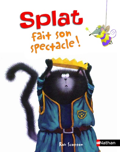 Splat le chat Tome 9 : Splat fait son spectacle !