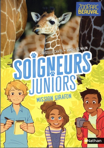 Soigneurs juniors Tome 3 : Mission girafon. Avec stickers à collectionner