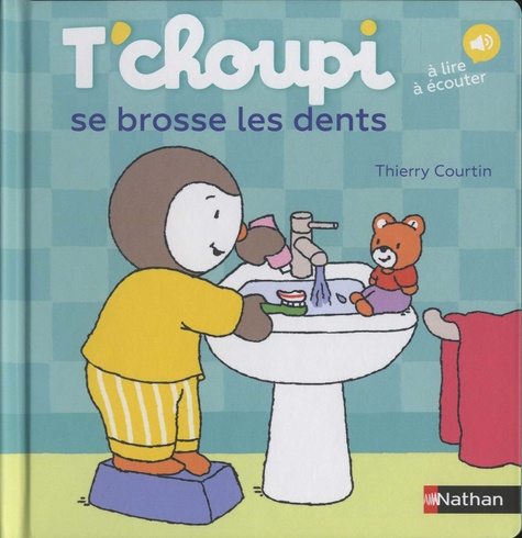 T'choupi se brosse les dents. A lire, à écouter