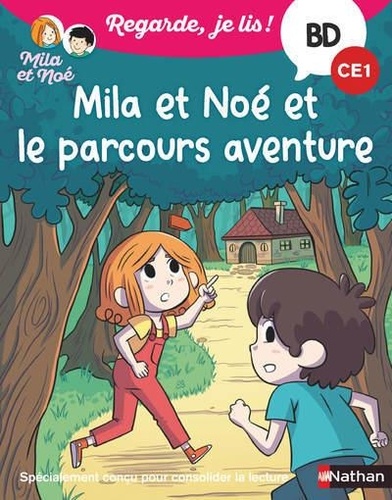 Mila et Noé : Mila et Noé et le parcours aventure. CE1