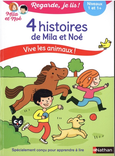 Mila et Noé : 4 histoires de Mila et Noé. Vive les animaux