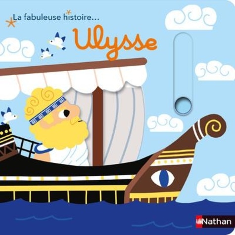 La fabuleuse histoire Ulysse