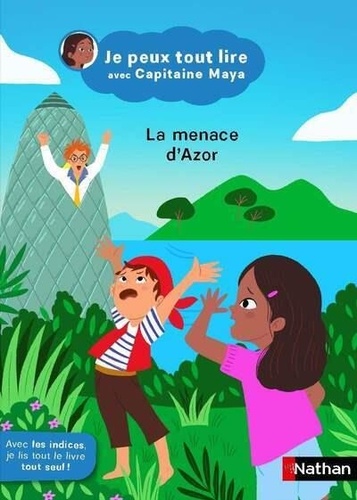 Je peux tout lire avec Capitaine Maya : La menace d'Azor