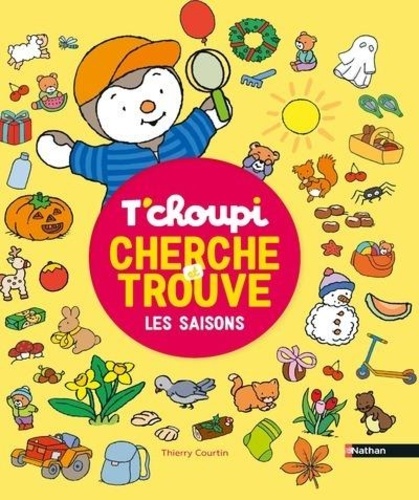 T'choupi Cherche et trouve : Les saisons