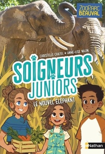 Soigneurs juniors Tome 15 : Le nouvel éléphant