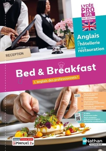 Anglais de l'hôtellerie et de la restauration Lycée pro CFA CAP Bac Pro A2-B1+ Bed & Breakfast. L'anglais des professionnels