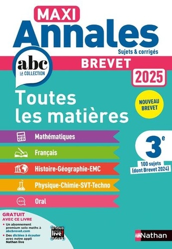 Brevet 3e toutes les matières Maxi Annales. 100 sujets (dont Brevet 2024), Edition 2025