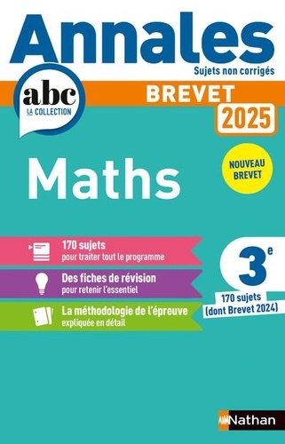 Annales Brevet Maths 3e. 170 sujets dont Brevet 2024, Edition 2025