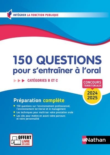 150 questions pour s'entrainer à l'oral. Concours Catégorie B et C, Edition 2024-2025