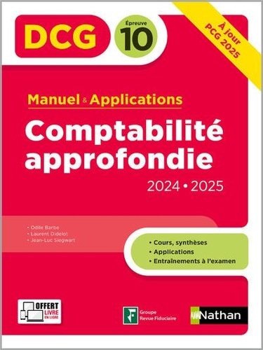 Comptabilité approfondie DCG 10. Manuel & applications, Edition 2024-2025