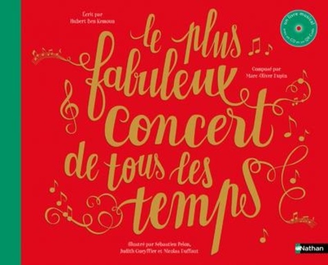 Le plus fabuleux concert de tous les temps. Avec 1 CD audio + 1 QR code