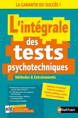 L'intégrale des tests psychotechniques. Concours - Examens - Entretiens d'embauche