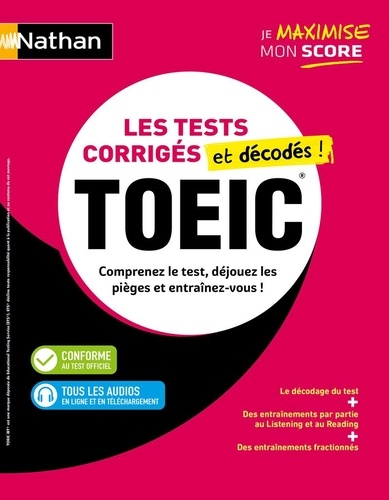 TOEIC : Les tests corrigés et décodés. Comprenez le test, déjouez les pièges et entraînez-vous !