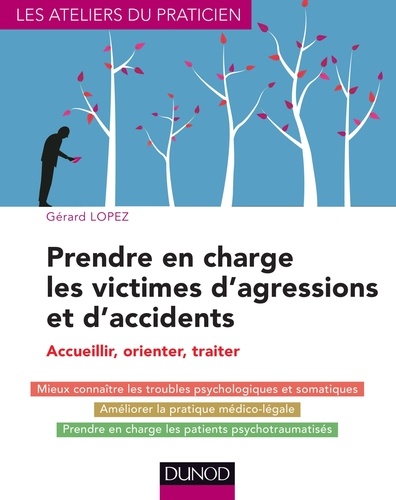 Prendre en charge les victimes d'agressions et d'accidents. Accueillir, orienter, traiter