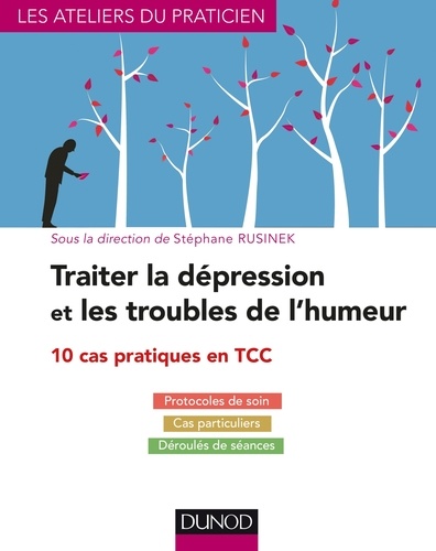 Traiter la dépression et les troubles de l'humeur. 10 cas pratiques