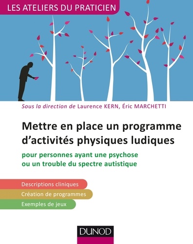 Mettre en place un programme d'activité physique ludique pour personnes ayant une psychose ou un trouble du spectre autistique