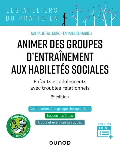 Animer des groupes d'entraînement aux habiletés sociales. Programmes GECOs, 2e édition