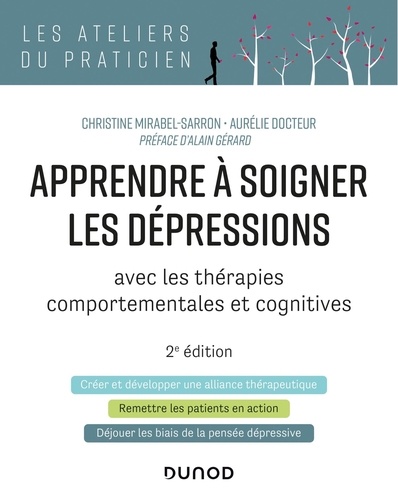 Apprendre à soigner les dépressions avec les thérapies comportementales et cognitives. 2e édition