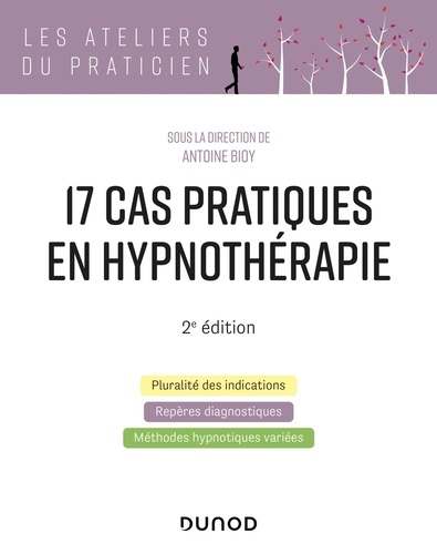 17 cas pratiques en hypnothérapie. 2e édition