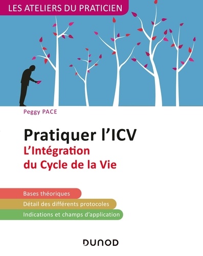 Pratiquer l'ICV. L'Intégration du Cycle de la Vie, 2e édition