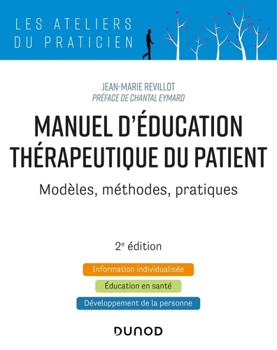 Manuel d'éducation thérapeutique du patient. Modèles, méthodes, pratiques, 2e édition