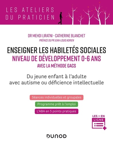 Enseigner les habilités sociales niveau de développement 0-6 ans. Avec la méthode Gacs