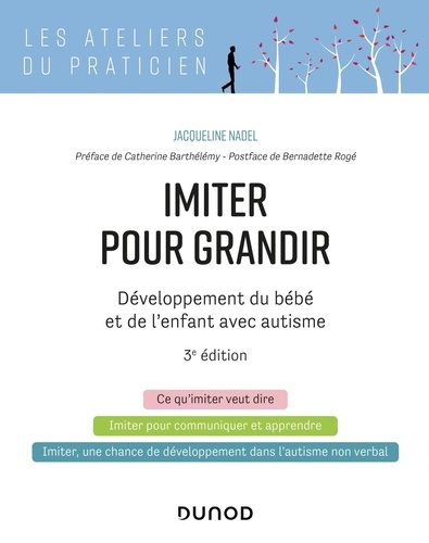 Imiter pour grandir. Développement du bébé et de l'enfant avec autisme, 3e édition