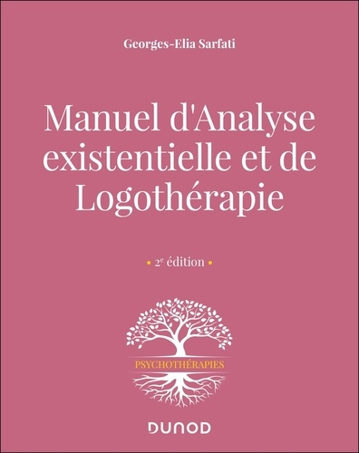 Manuel d'Analyse existentielle et de Logothérapie. 2e édition