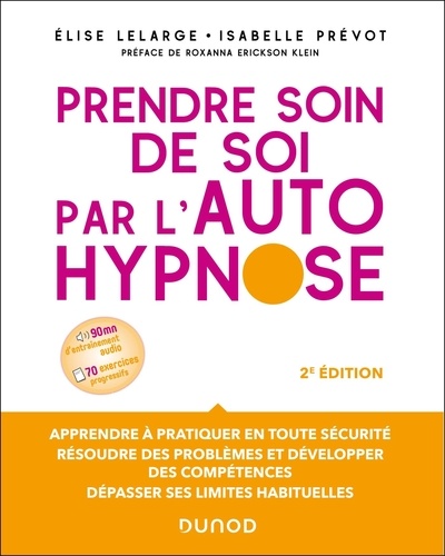 Prendre soin de soi par l'autohypnose. 2e édition