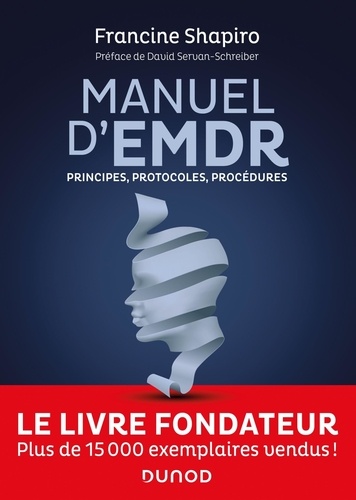 Manuel d'EMDR. Principes, protocoles, procédures, 2e édition