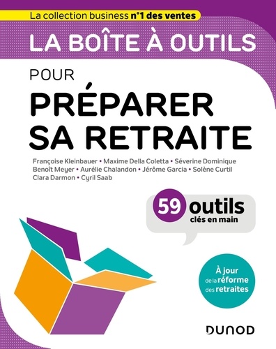 La boîte à outils pour préparer sa retraite. 59 outils clé en main