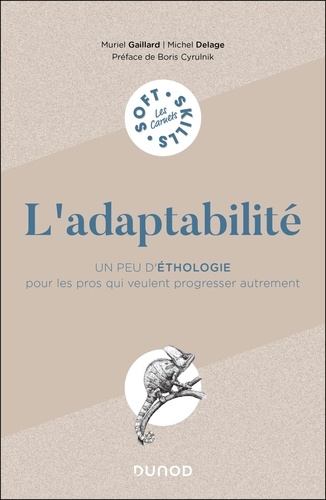 L'adaptabilité. Un peu d'éthologie pour les pros qui veulent progresser autrement