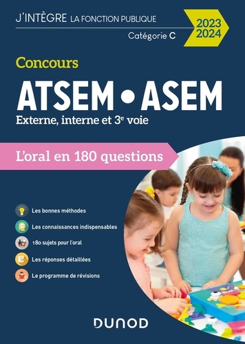 Concours ATSEM/ASEM, Externe, interne et 3e voie. L'oral en 180 questions, Edition 2023-2024